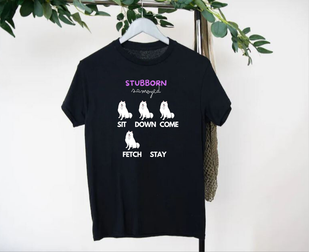 Tričko Unisex - Stubborn Samojed 1