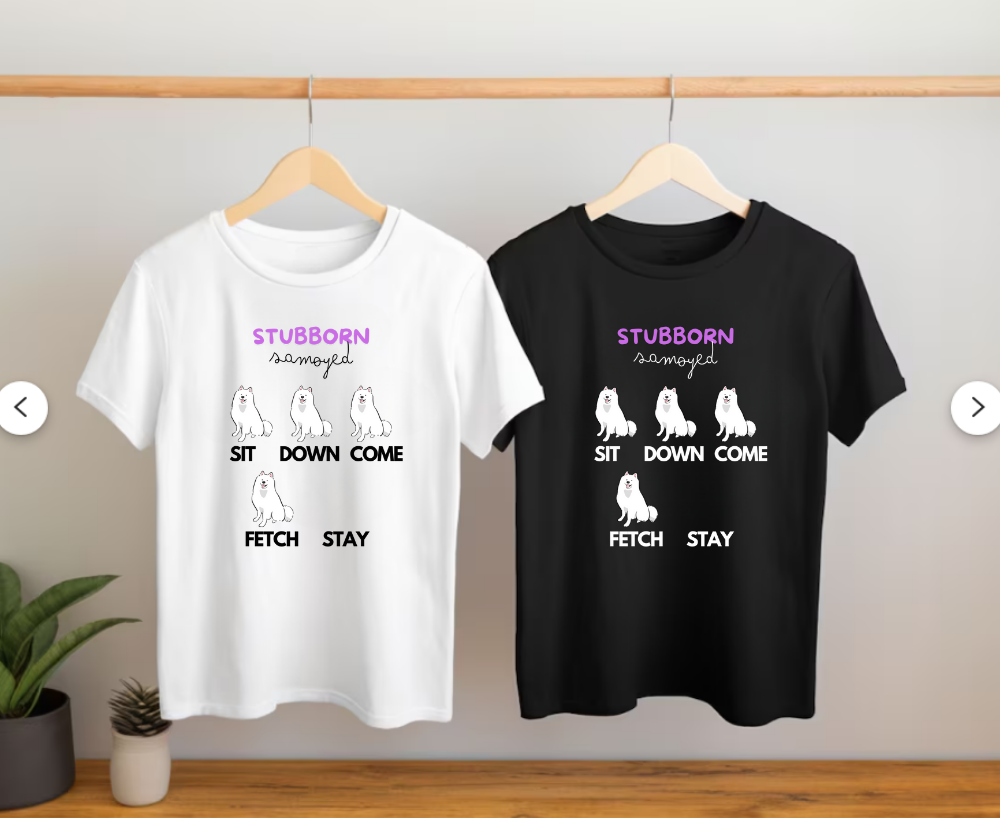 Tričko Unisex - Stubborn Samojed 1